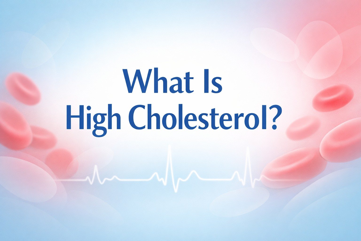 What Is High Cholesterol?